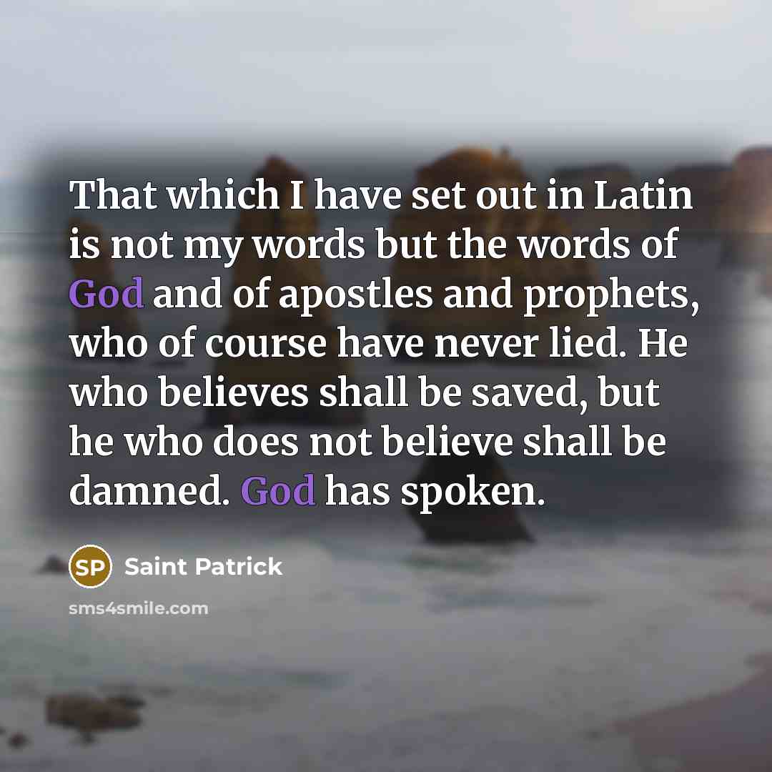 “That which I have set out in Latin is not…” quote by Saint Patrick