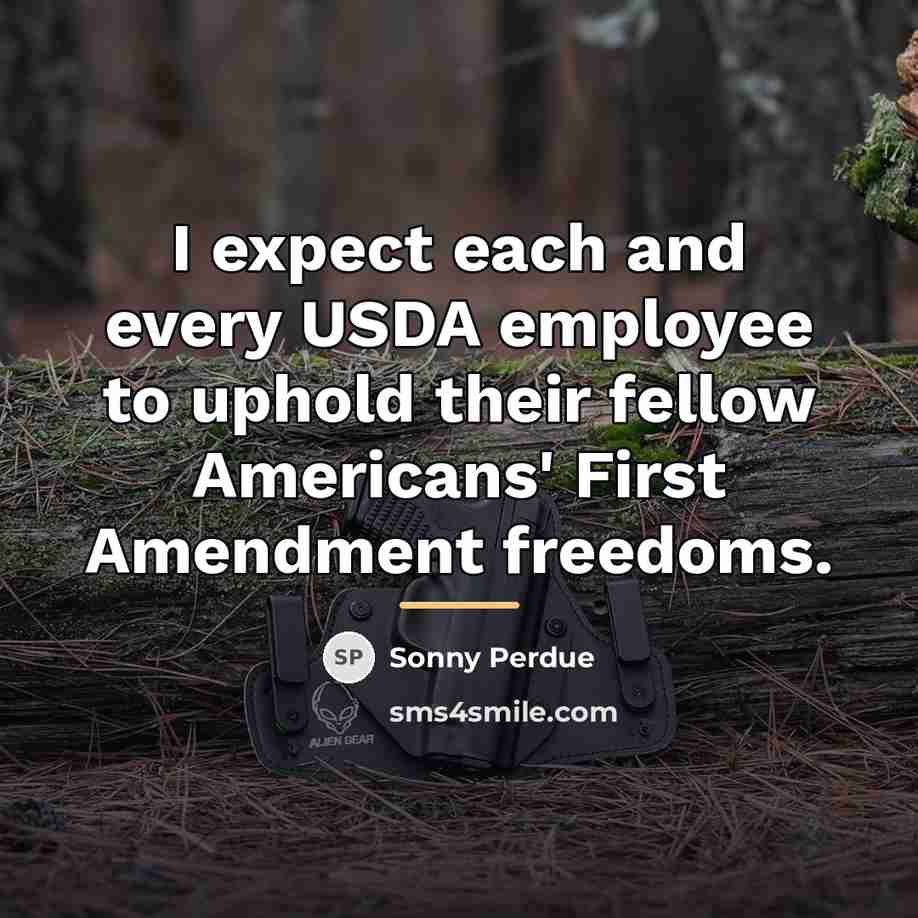 “I expect each and every USDA employee to uphold their…” quote by Sonny Perdue