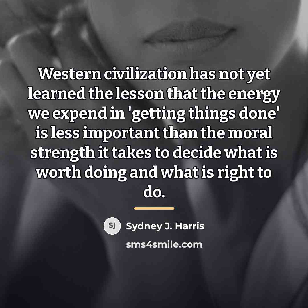 “Western civilization has not yet learned the lesson that the…” quote by Sydney J. Harris