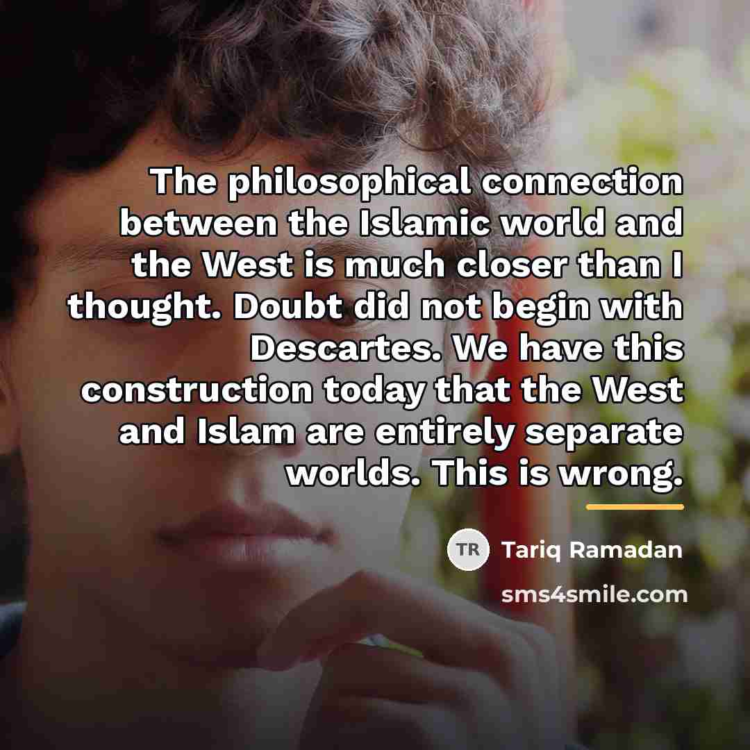 “The philosophical connection between the Islamic world and the West…” quote by Tariq Ramadan
