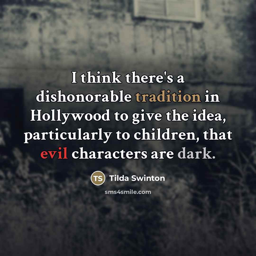 “I think there's a dishonorable tradition in Hollywood to give…” quote by Tilda Swinton
