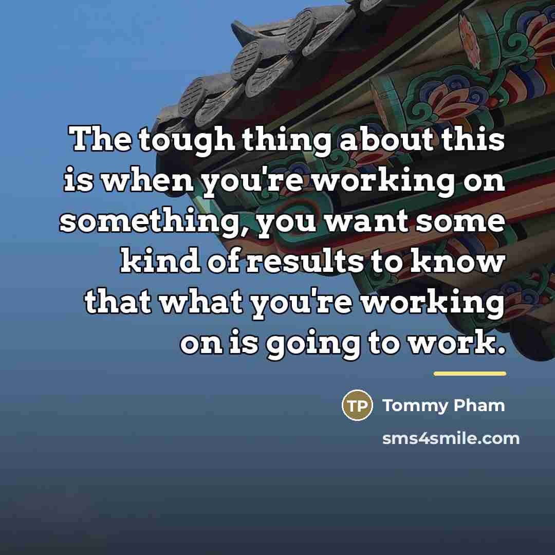 “The tough thing about this is when you're working on…” quote by Tommy Pham