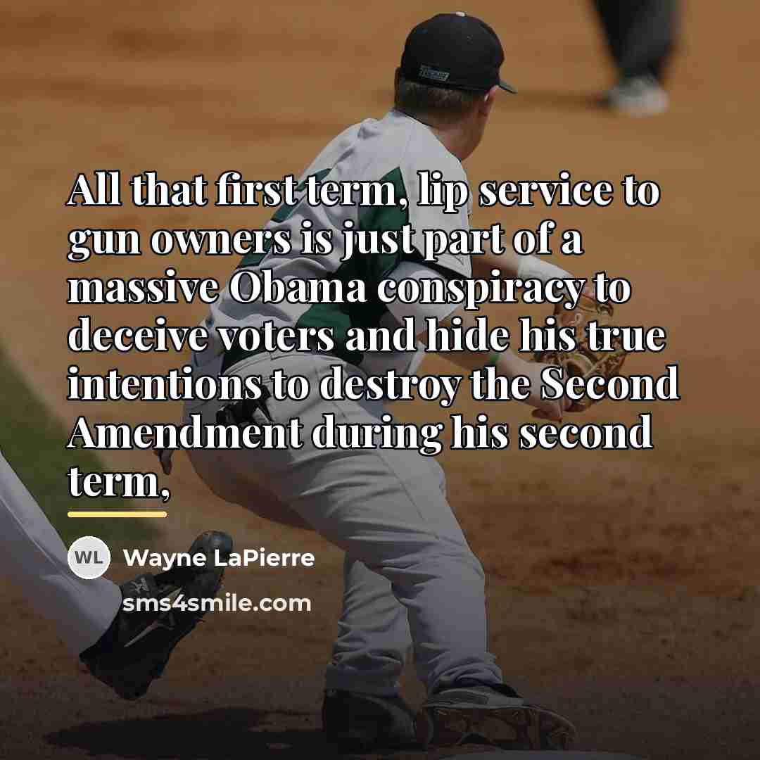 “All that first term, lip service to gun owners is…” quote by Wayne LaPierre