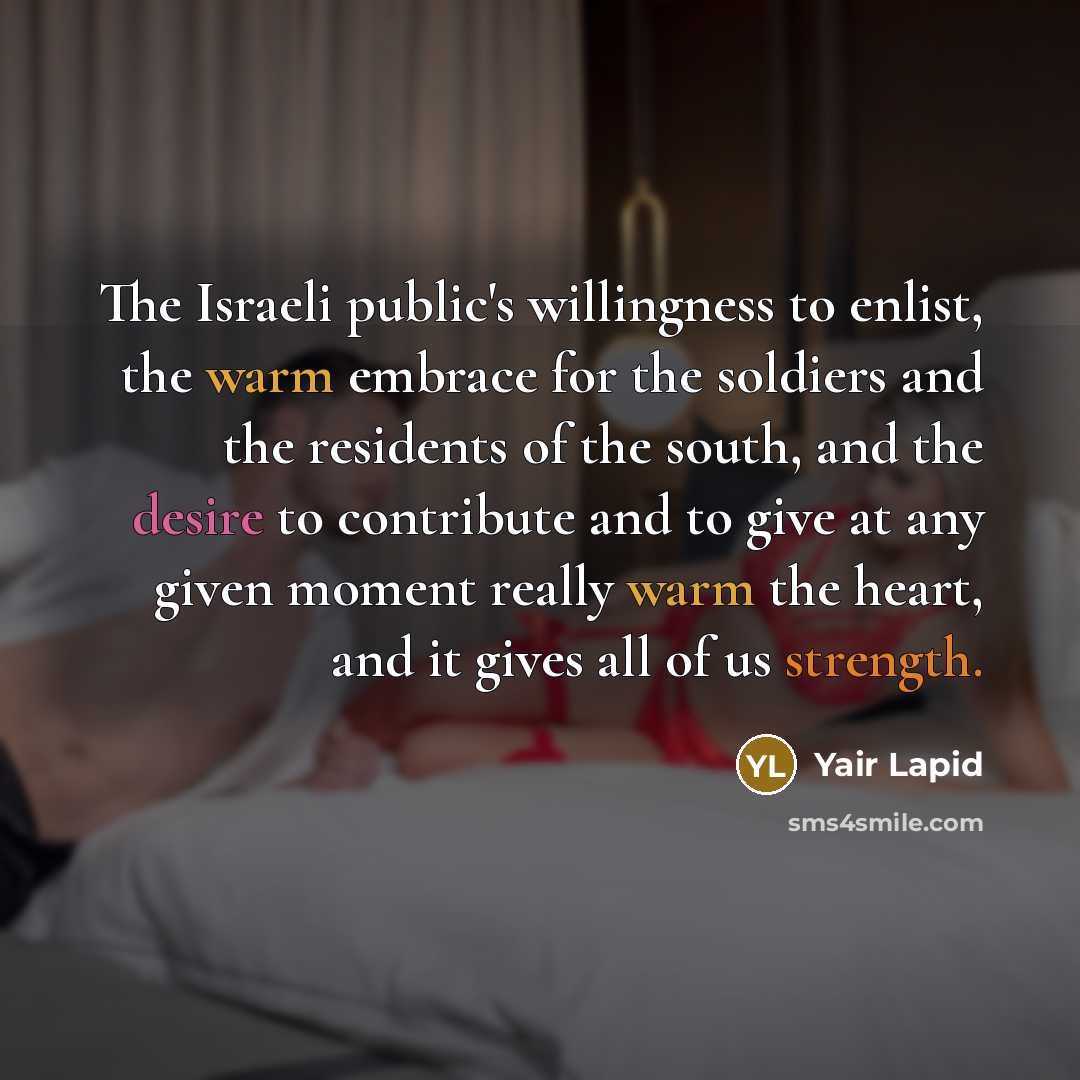 “The Israeli public's willingness to enlist, the warm embrace for…” quote by Yair Lapid