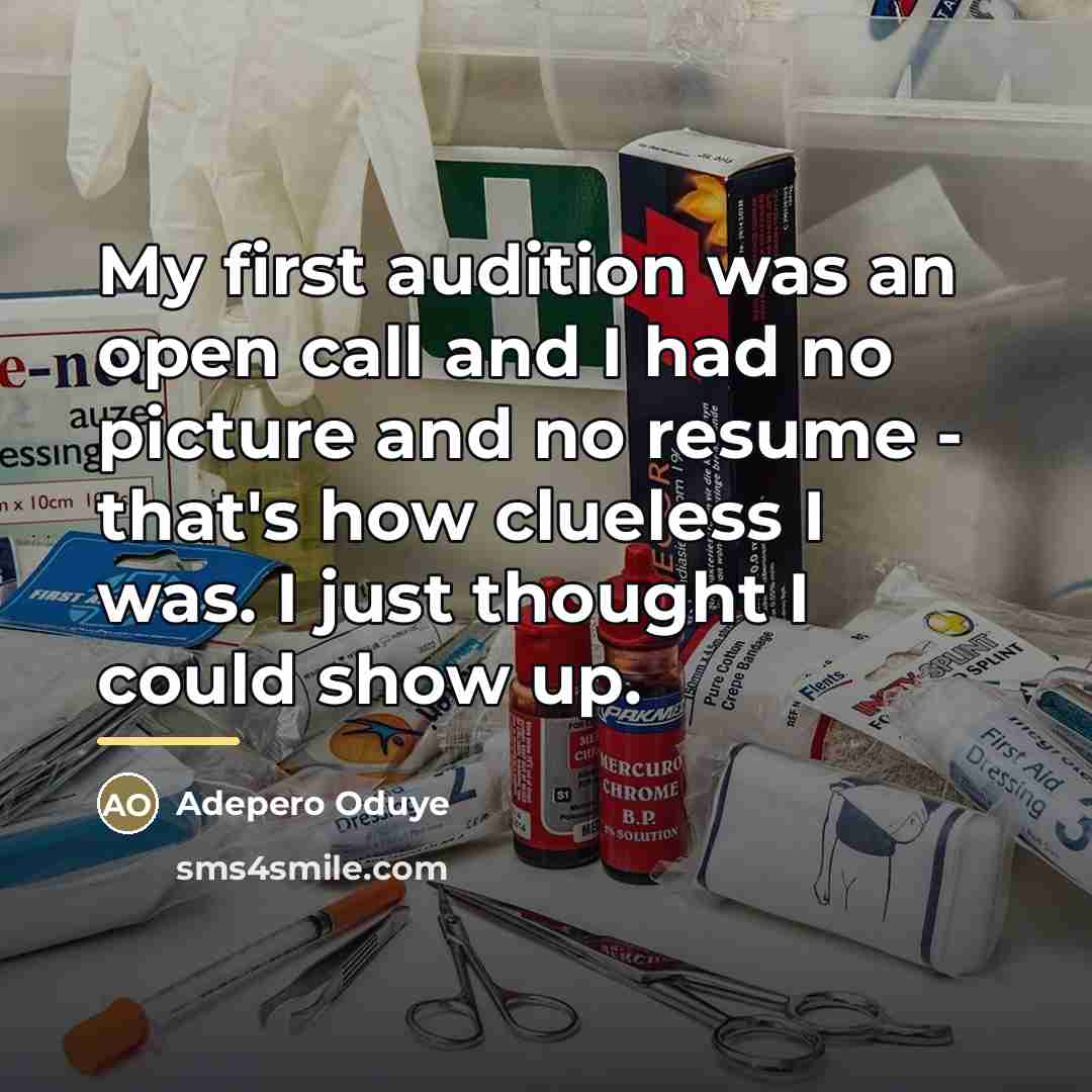 “My first audition was an open call and I had…” quote by Adepero Oduye
