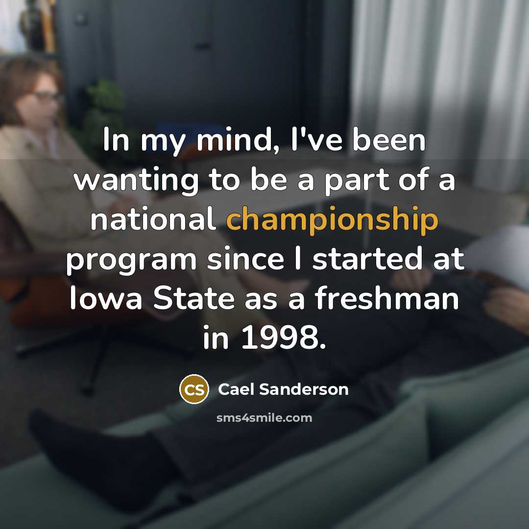 “In my mind, I've been wanting to be a part…” quote by Cael Sanderson