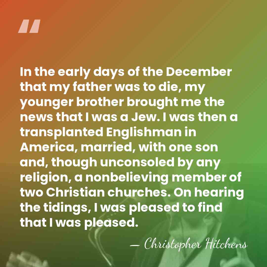 In the early days of the December that my father was to&hellip; - Christopher Hitchens