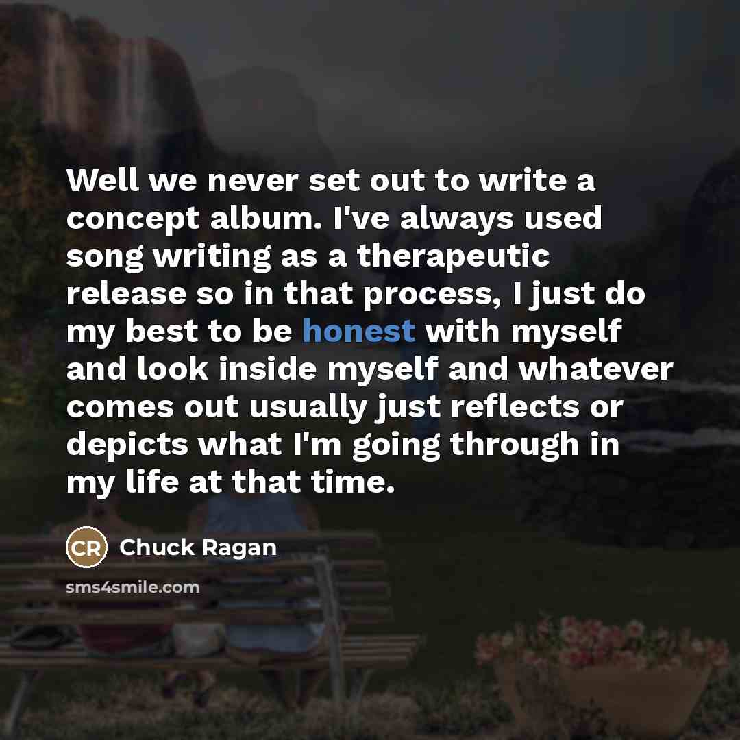 “Well we never set out to write a concept album.…” quote by Chuck Ragan