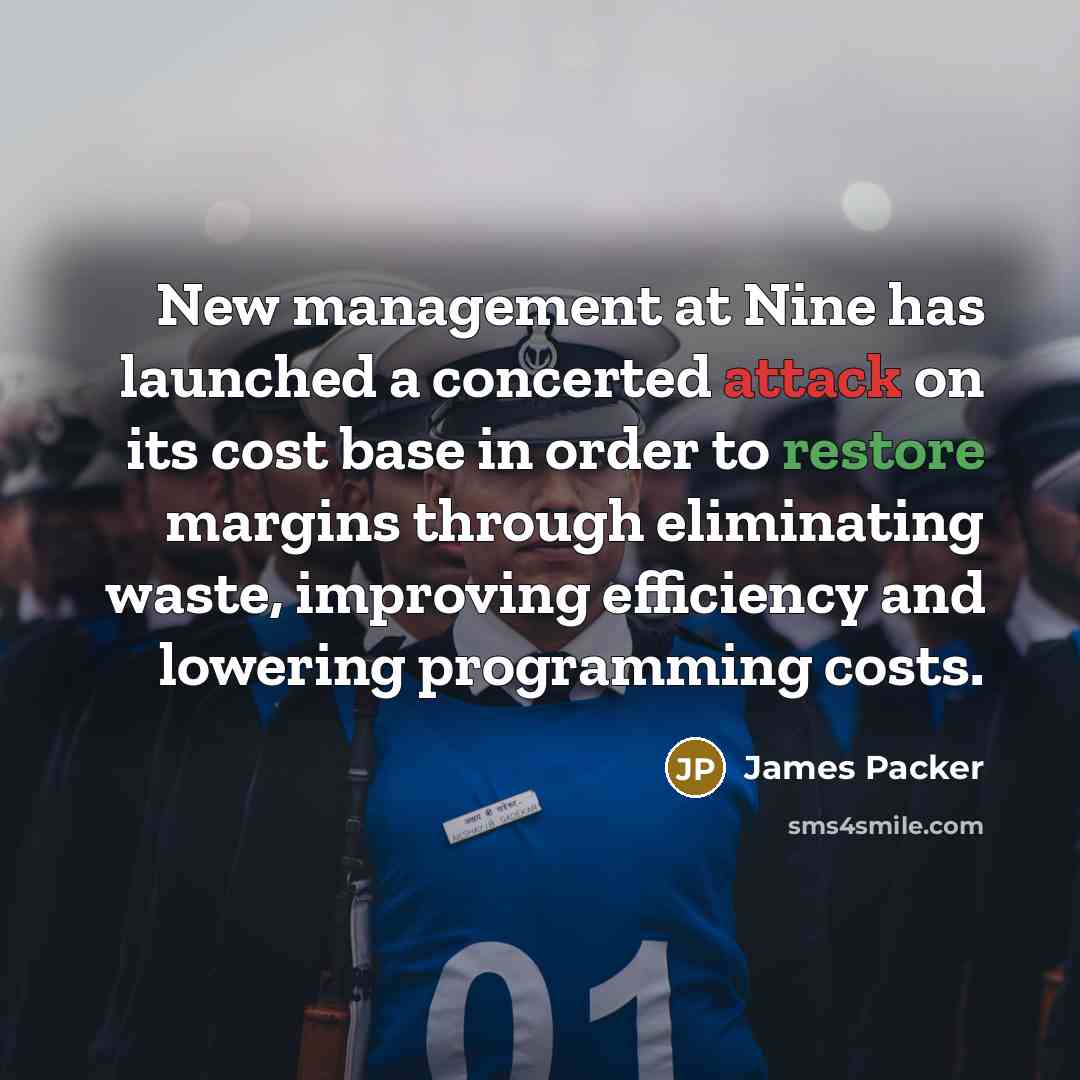“New management at Nine has launched a concerted attack on…” quote by James Packer