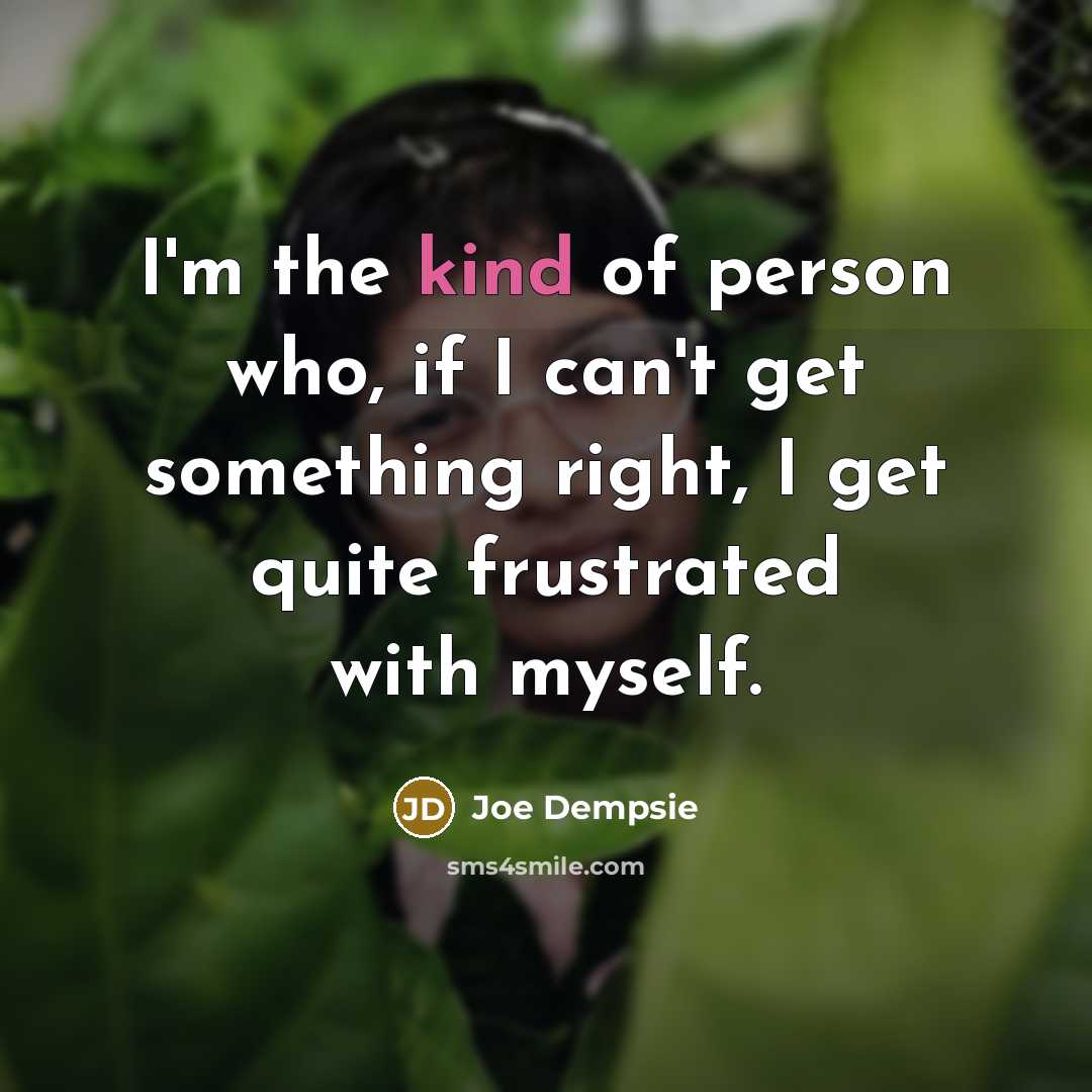 “I'm the kind of person who, if I can't get…” quote by Joe Dempsie