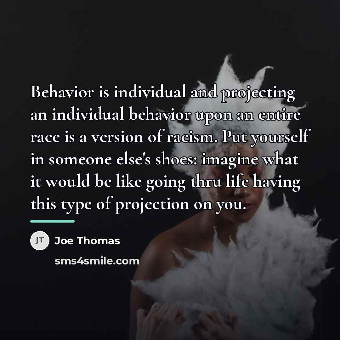 “Behavior is individual and projecting an individual behavior upon an…” quote by Joe Thomas