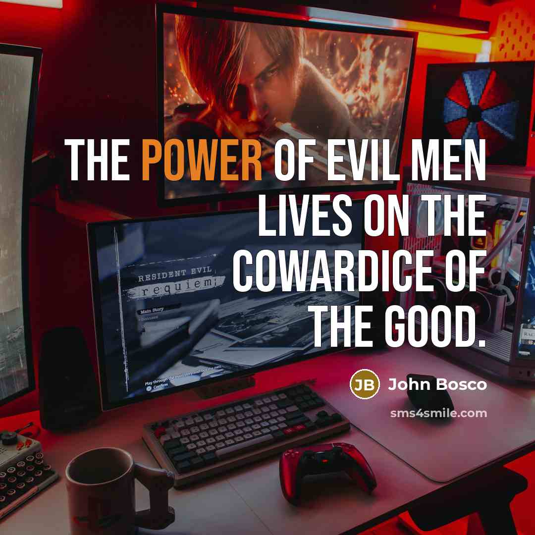 “The power of evil men lives on the cowardice of…” quote by John Bosco