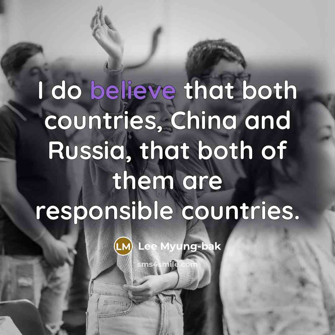 “I do believe that both countries, China and Russia, that…” quote by Lee Myung-bak