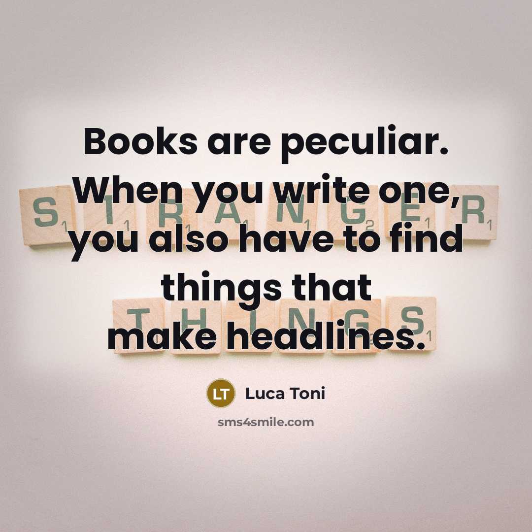 “Books are peculiar. When you write one, you also have…” quote by Luca Toni