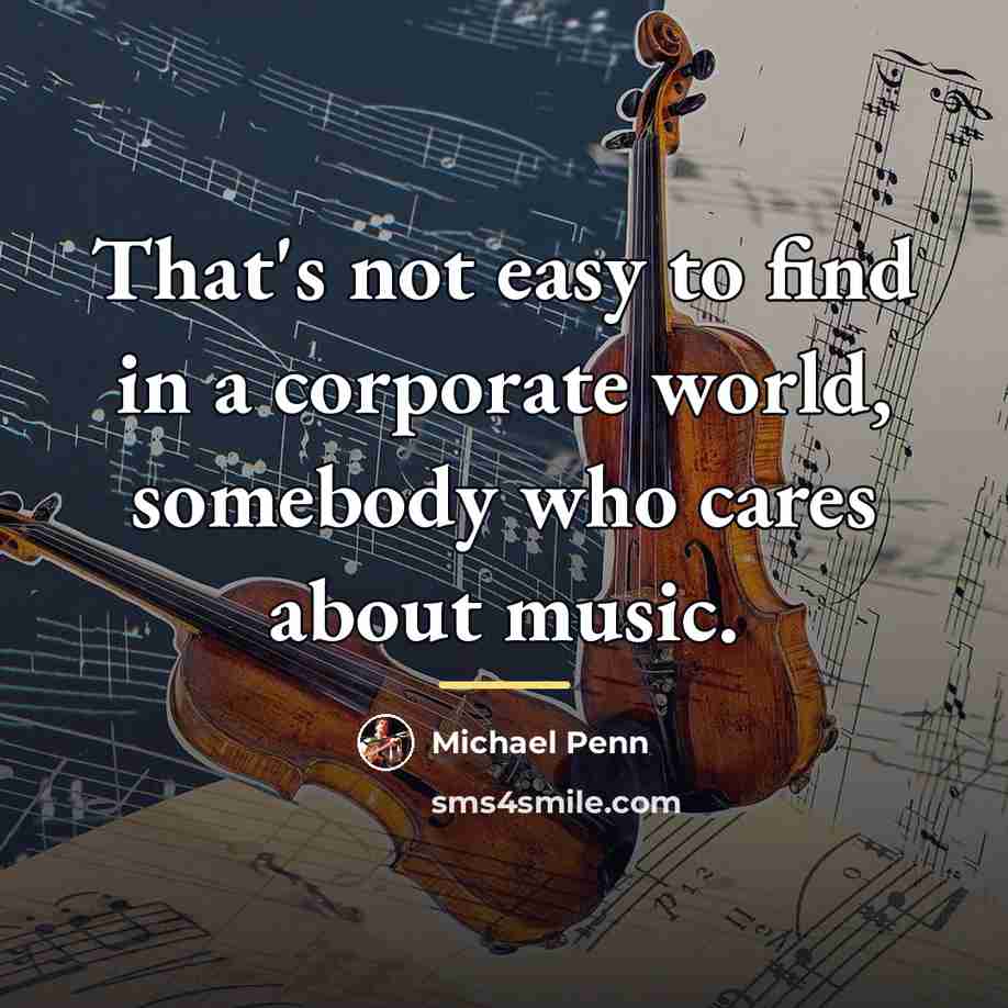 “That's not easy to find in a corporate world, somebody…” quote by Michael Penn