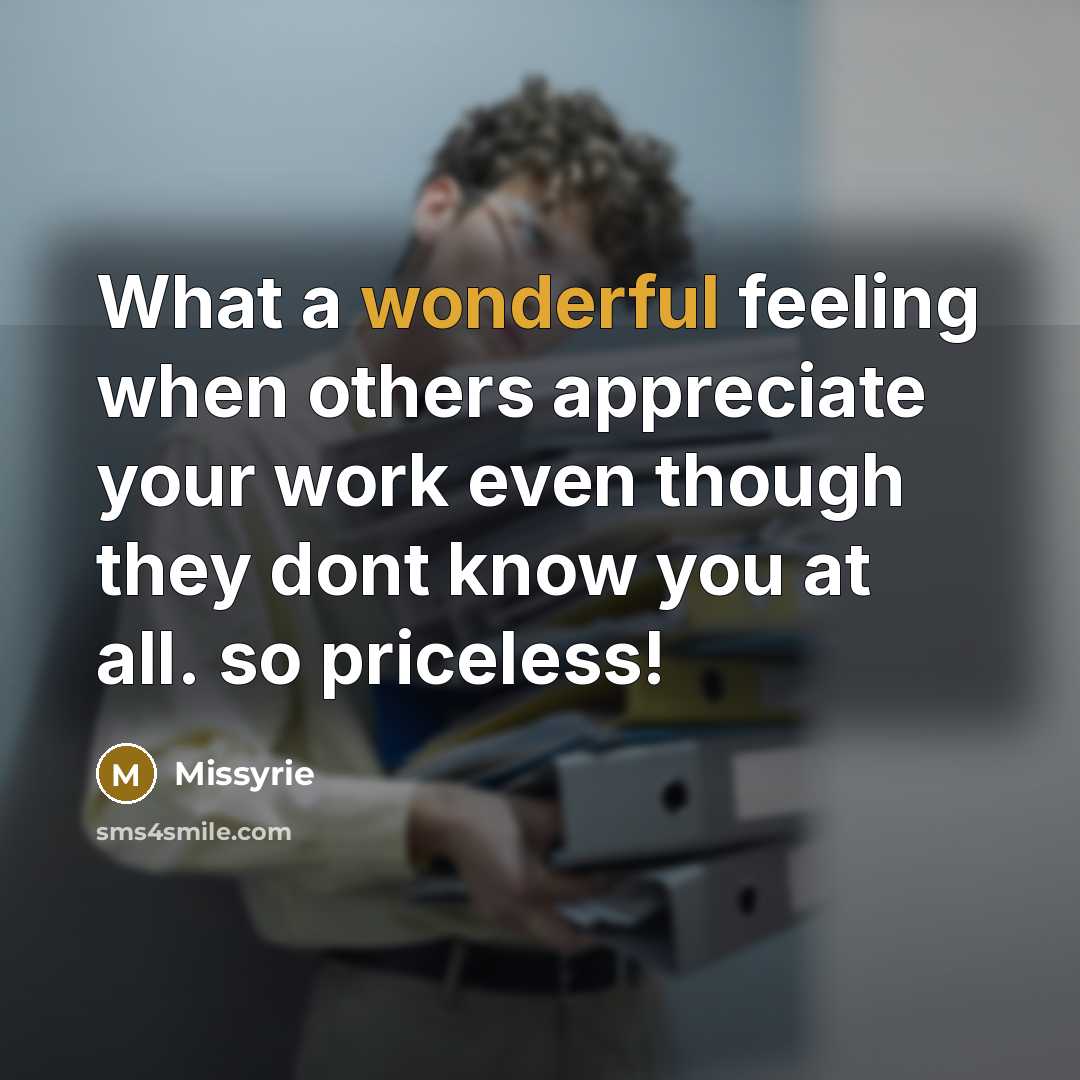 “What a wonderful feeling when others appreciate your work even…” quote by Missyrie