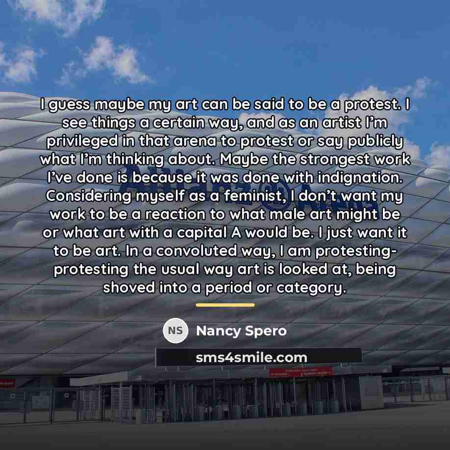 “I guess maybe my art can be said to be…” quote by Nancy Spero