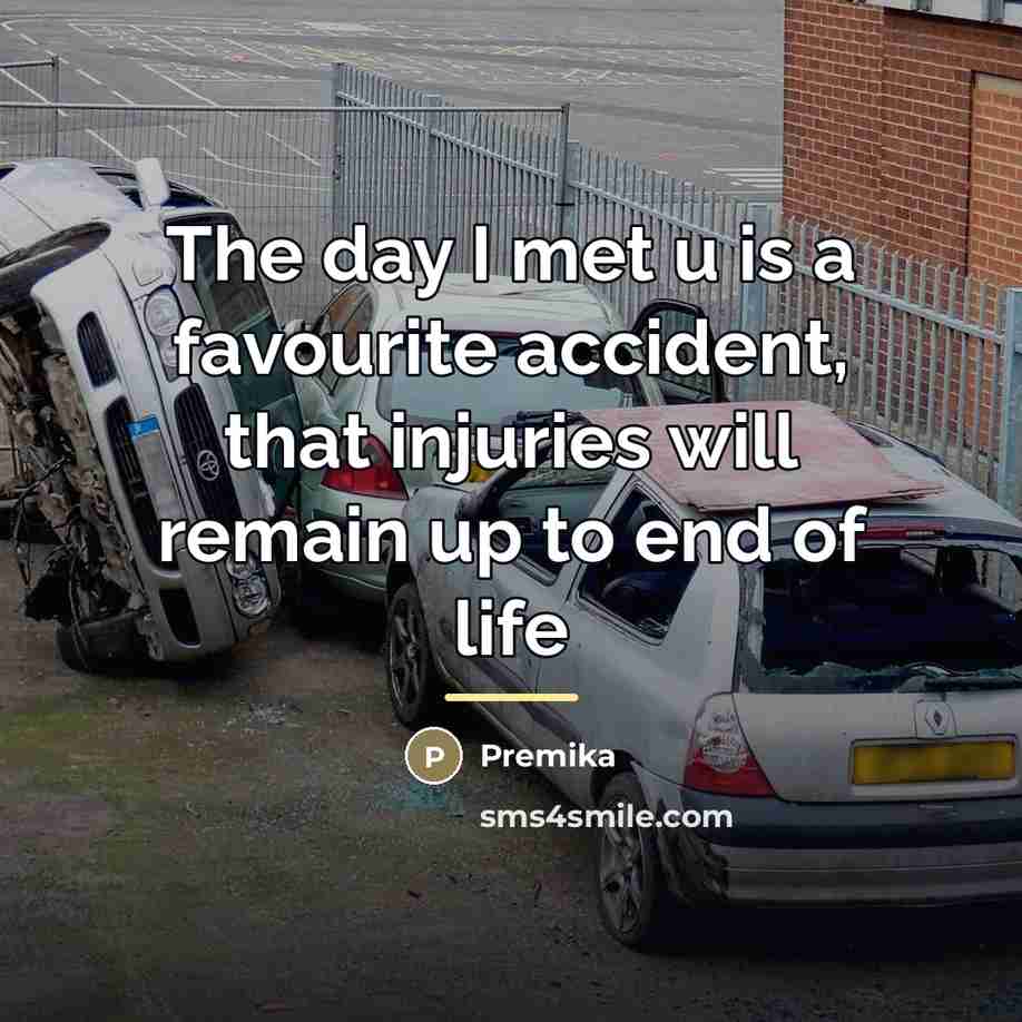 “The day I met u is a favourite accident, that…” quote by Premika