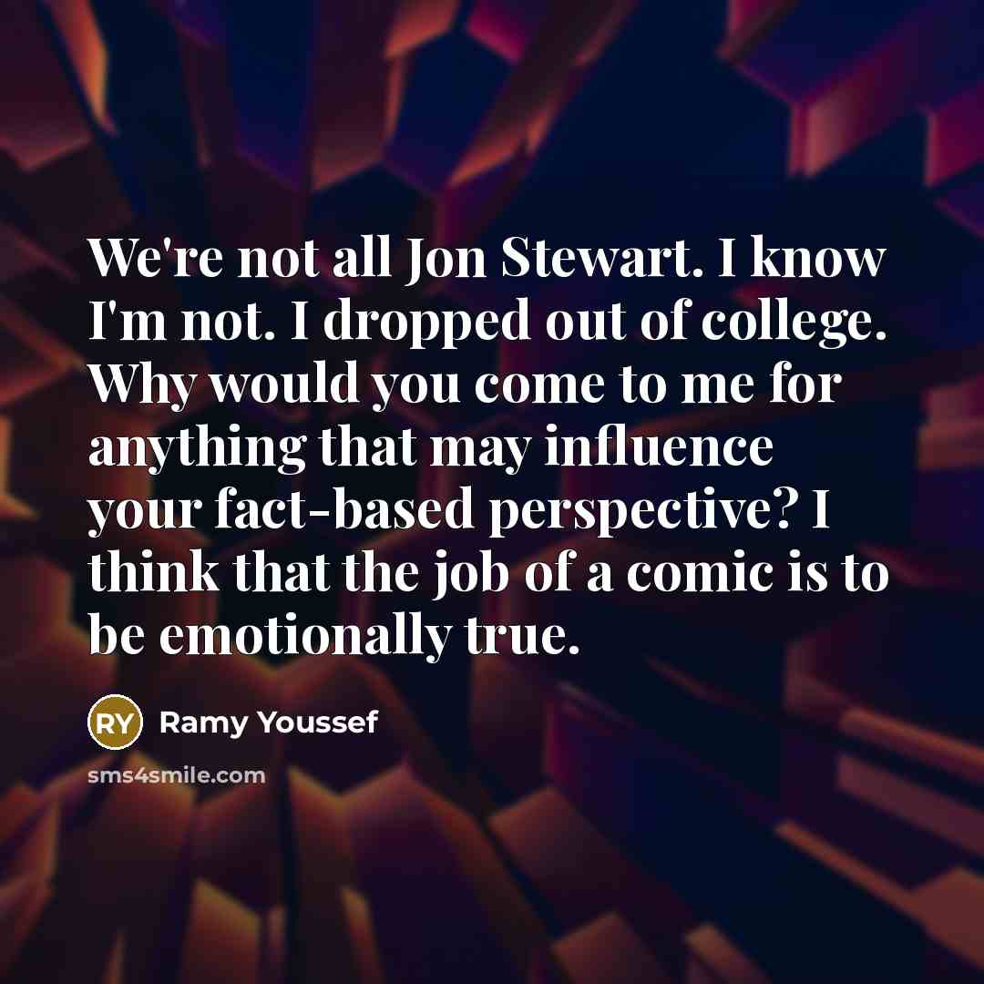 “We're not all Jon Stewart. I know I'm not. I…” quote by Ramy Youssef