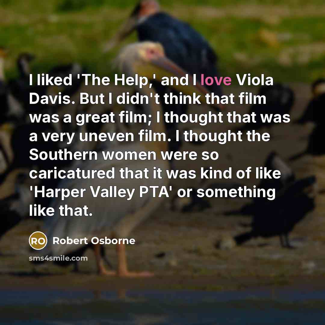 “I liked 'The Help,' and I love Viola Davis. But…” quote by Robert Osborne