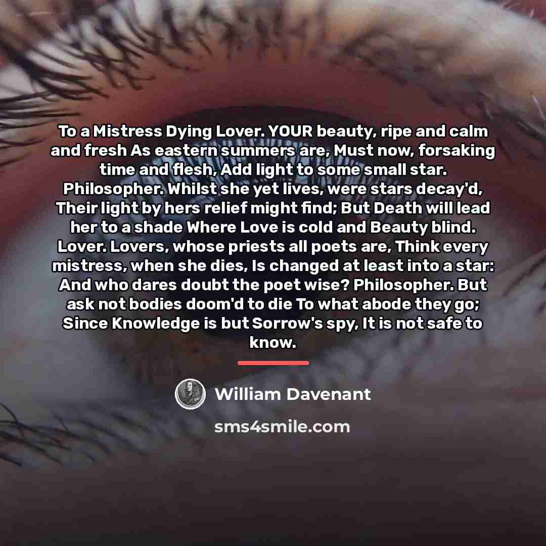 “To a Mistress Dying Lover. YOUR beauty, ripe and calm…” quote by William Davenant