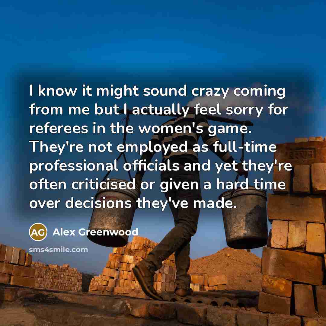 “I know it might sound crazy coming from me but…” quote by Alex Greenwood