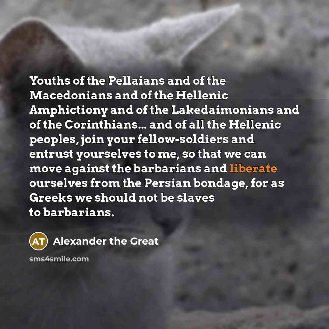 “Youths of the Pellaians and of the Macedonians and of…” quote by Alexander the Great