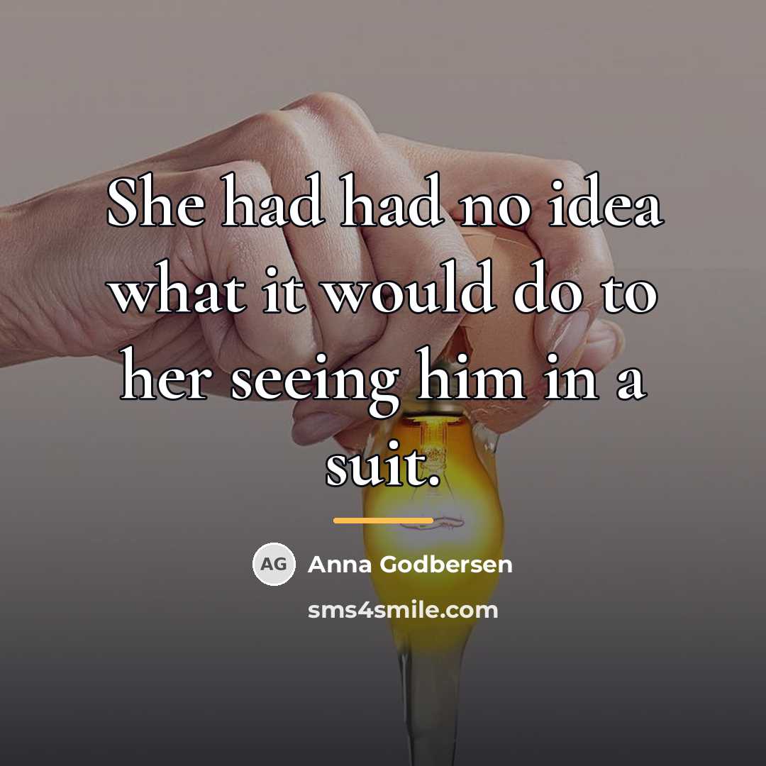 “She had had no idea what it would do to…” quote by Anna Godbersen
