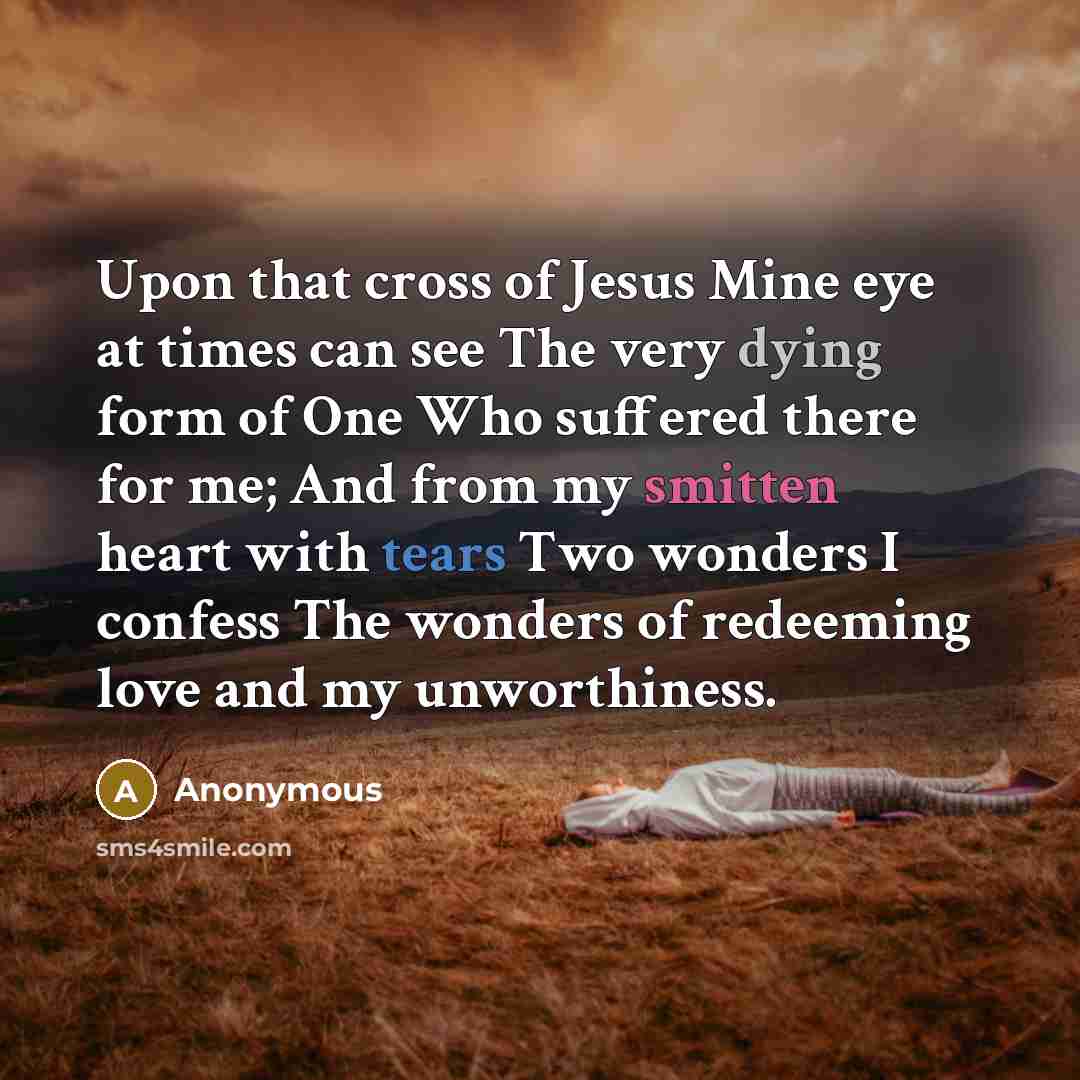 “Upon that cross of Jesus Mine eye at times can…” quote by Anonymous