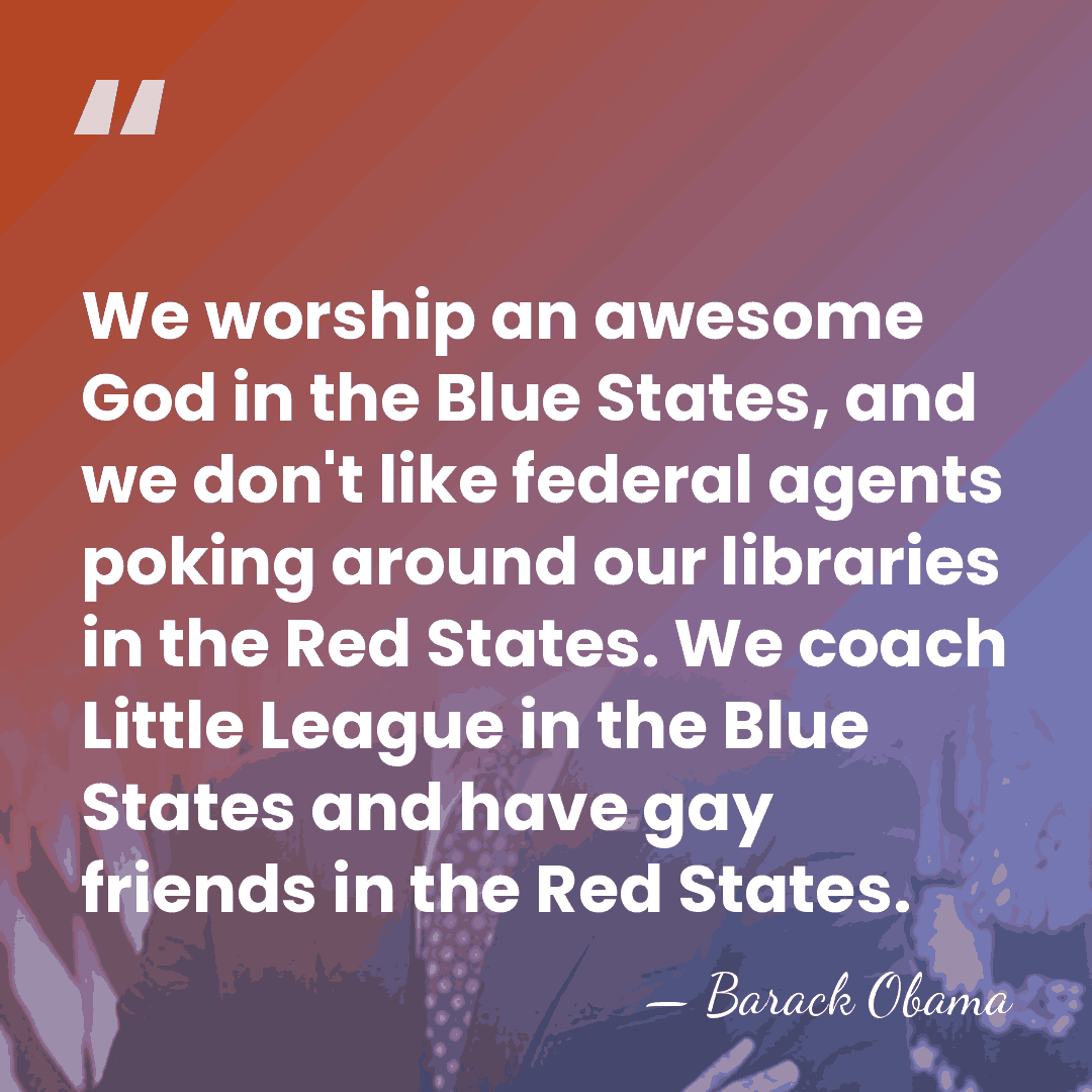 We worship an awesome God in the Blue States, and we don't&hellip; - Barack Obama