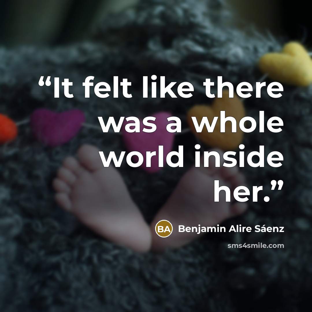 “It felt like there was a whole world inside her.” quote by Benjamin Alire Sáenz