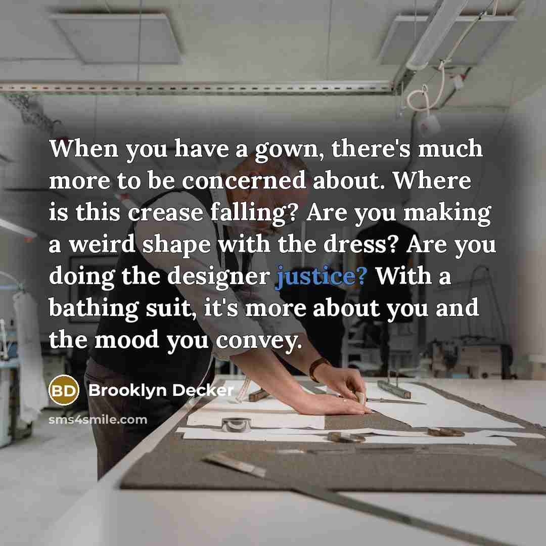 “When you have a gown, there's much more to be…” quote by Brooklyn Decker