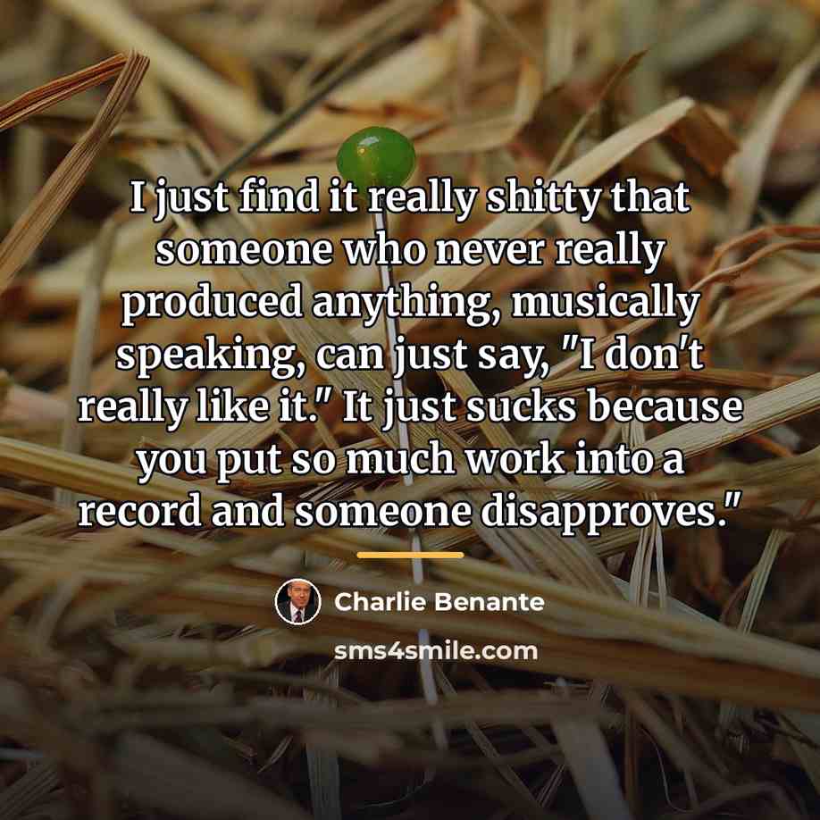 “I just find it really shitty that someone who never…” quote by Charlie Benante