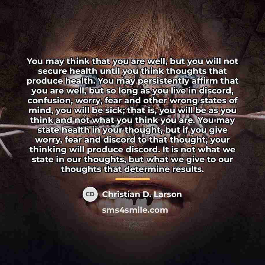 “You may think that you are well, but you will…” quote by Christian D. Larson
