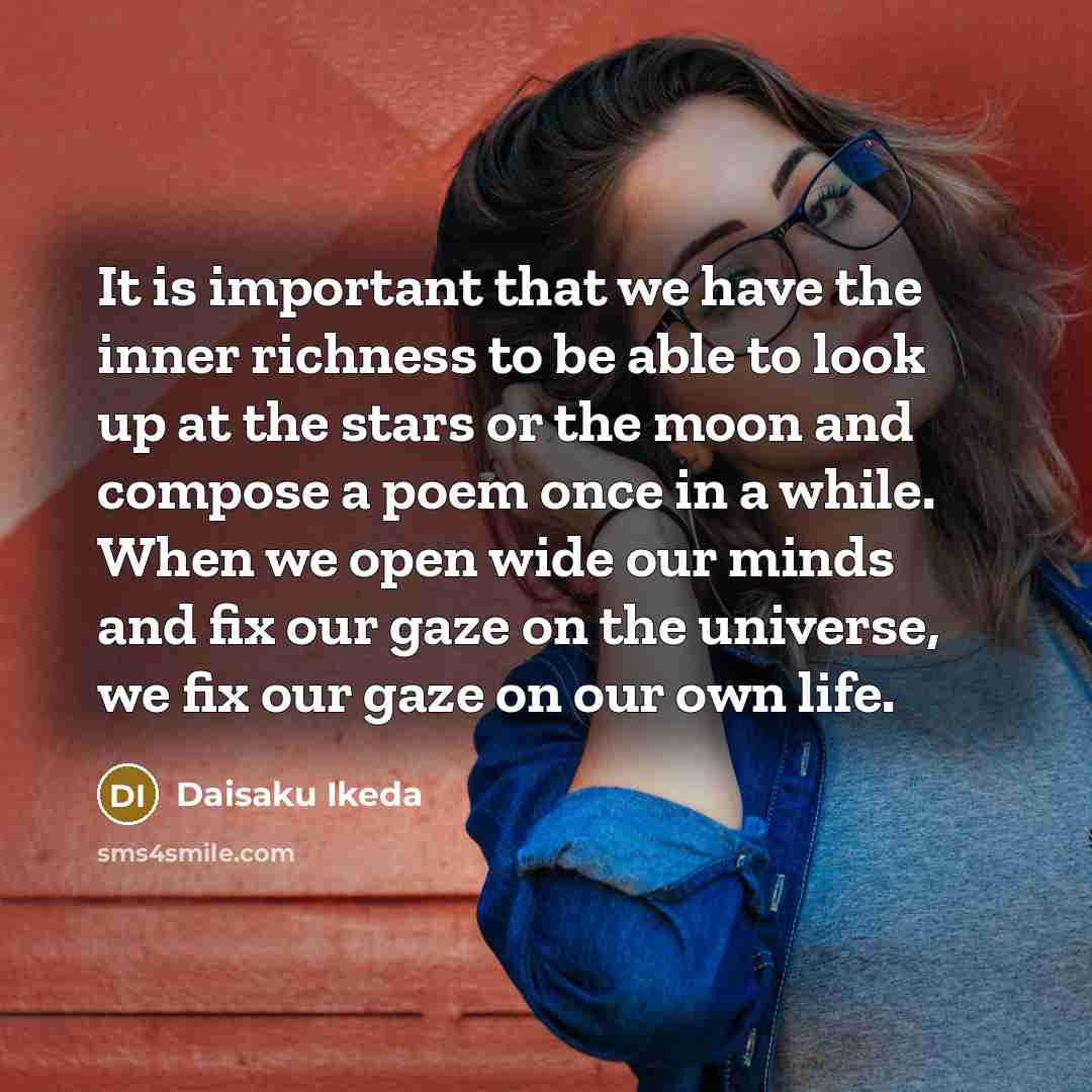 “It is important that we have the inner richness to…” quote by Daisaku Ikeda