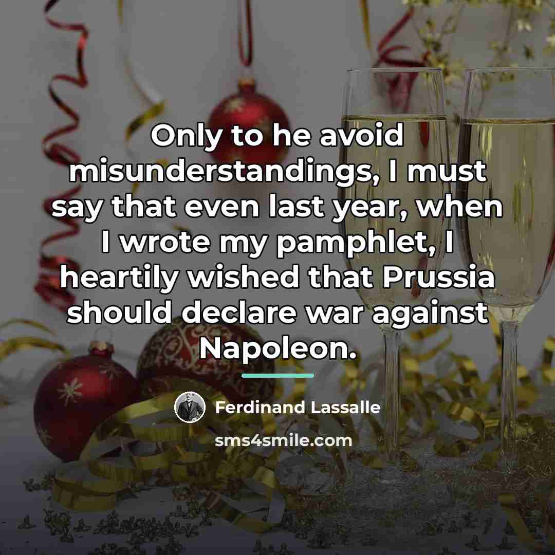 “Only to he avoid misunderstandings, I must say that even…” quote by Ferdinand Lassalle