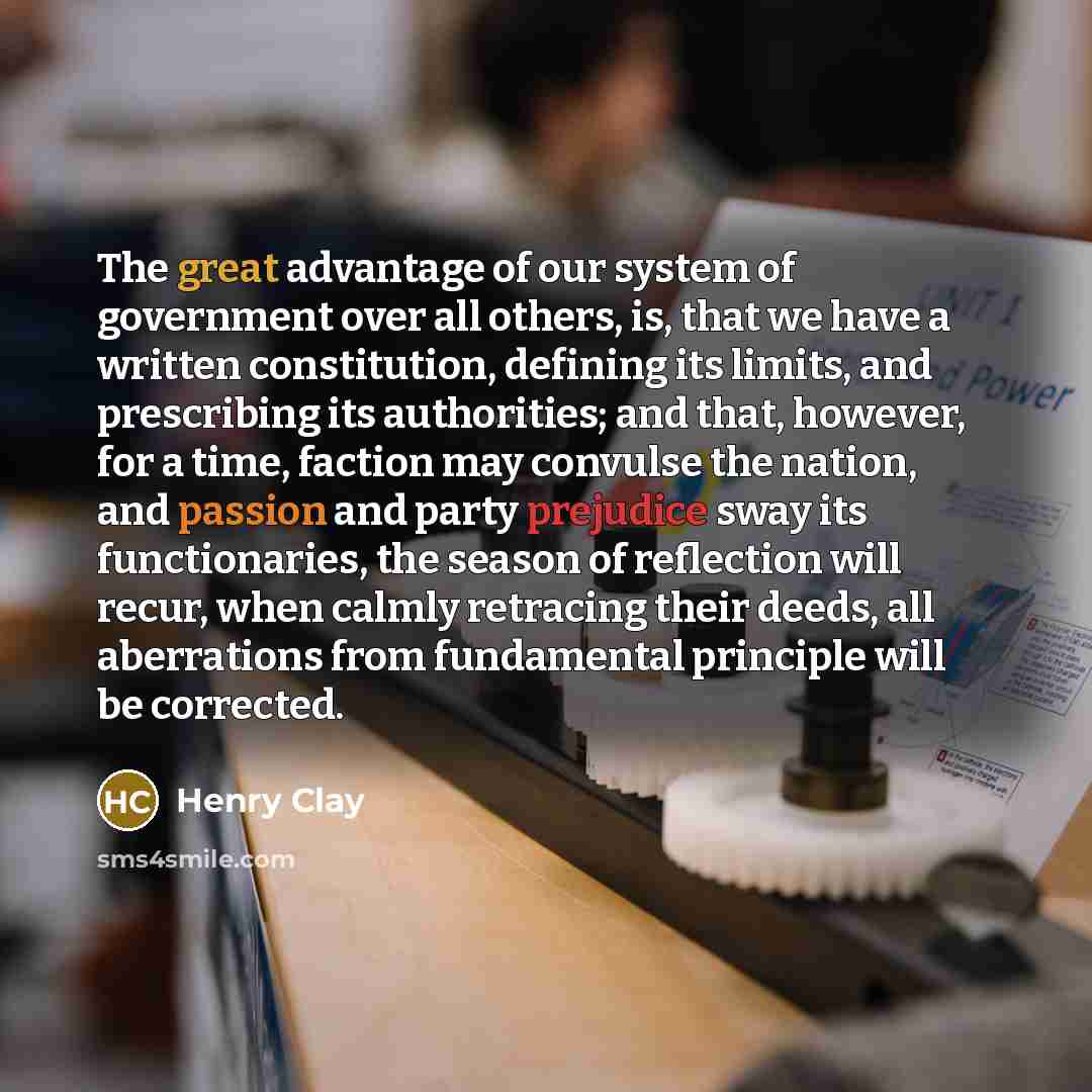 “The great advantage of our system of government over all…” quote by Henry Clay