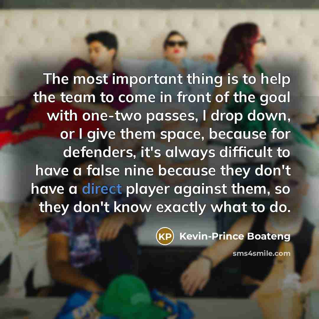 “The most important thing is to help the team to…” quote by Kevin-Prince Boateng