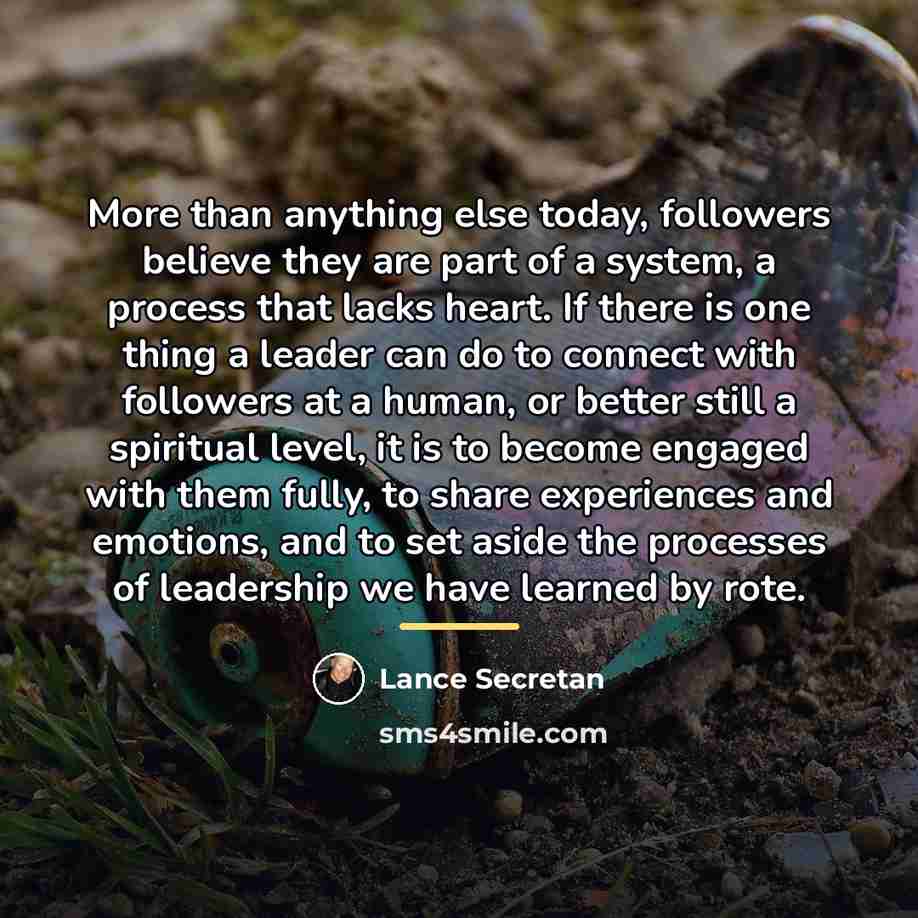 “More than anything else today, followers believe they are part…” quote by Lance Secretan