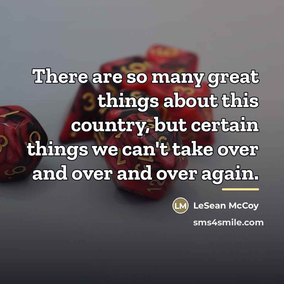 “There are so many great things about this country, but…” quote by LeSean McCoy