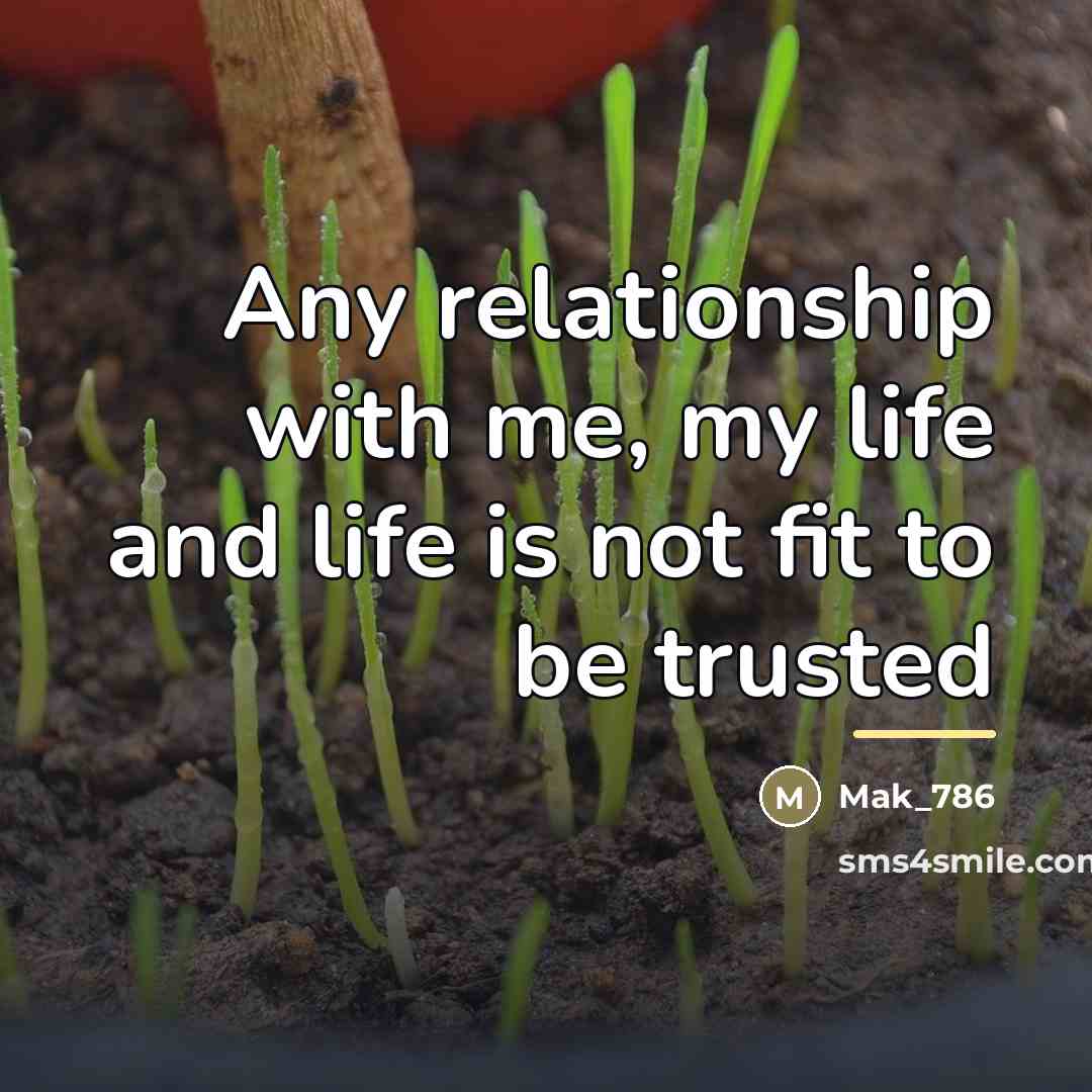 “Any relationship with me, my life and life is not…” quote by Mak_786