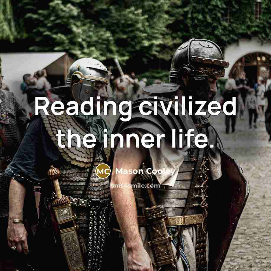 “Reading civilized the inner life.…” quote by Mason Cooley