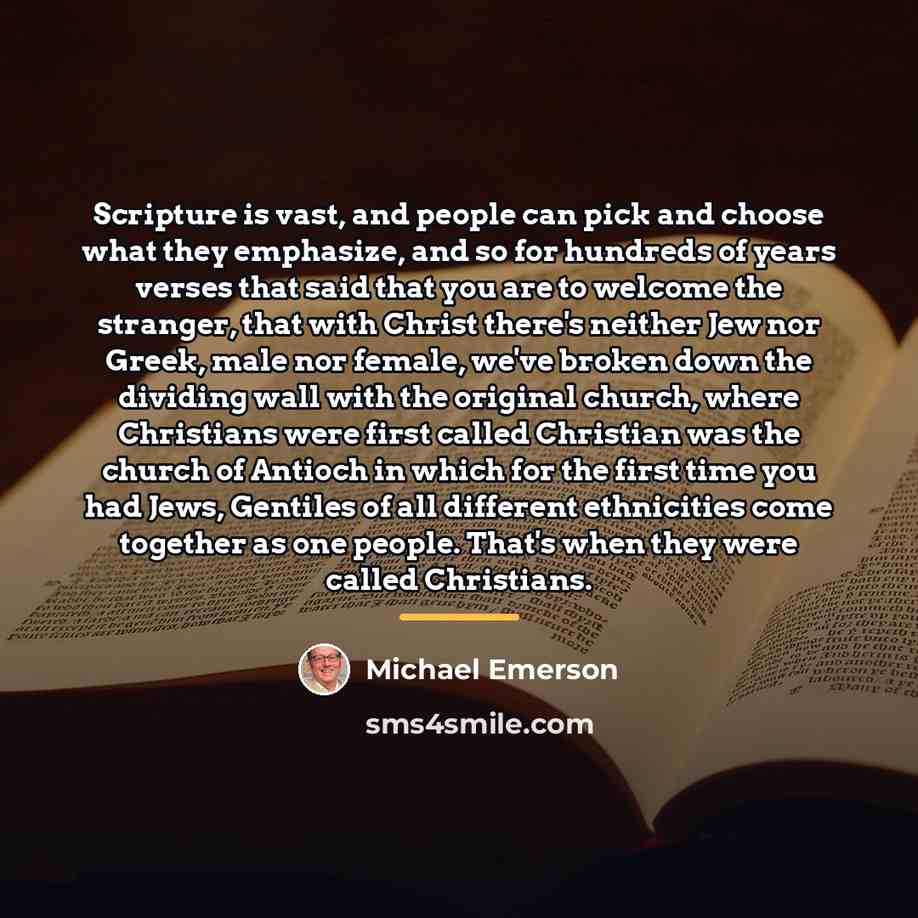 “Scripture is vast, and people can pick and choose what…” quote by Michael Emerson
