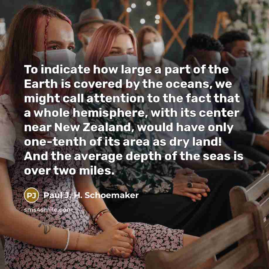 “To indicate how large a part of the Earth is…” quote by Paul J. H. Schoemaker