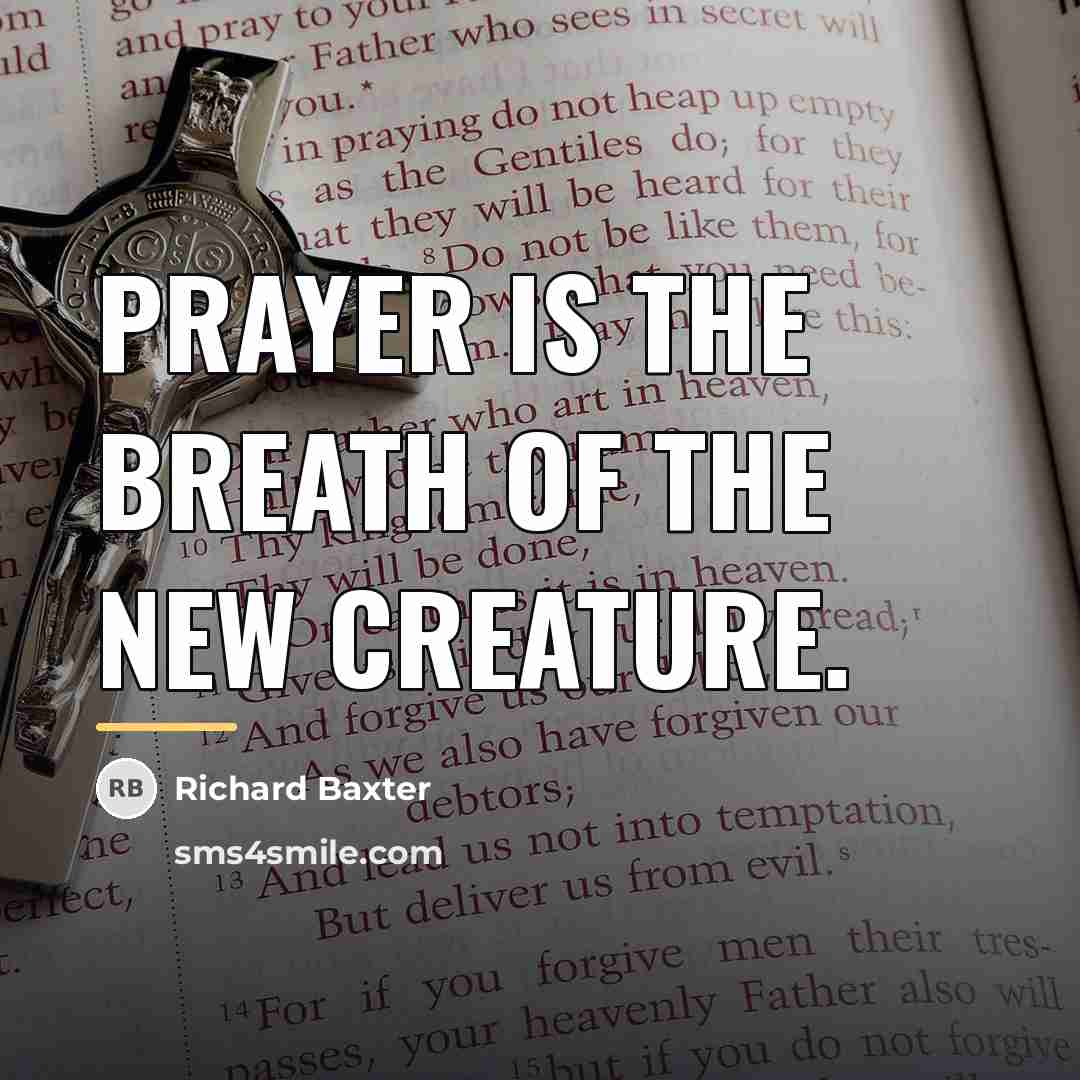 “Prayer is the breath of the new creature.…” quote by Richard Baxter