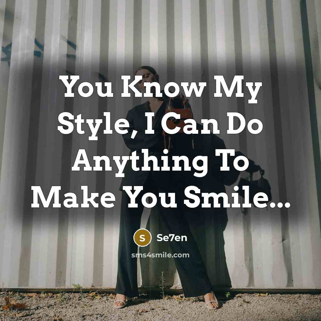 “You Know My Style, I Can Do Anything To Make…” quote by Se7en
