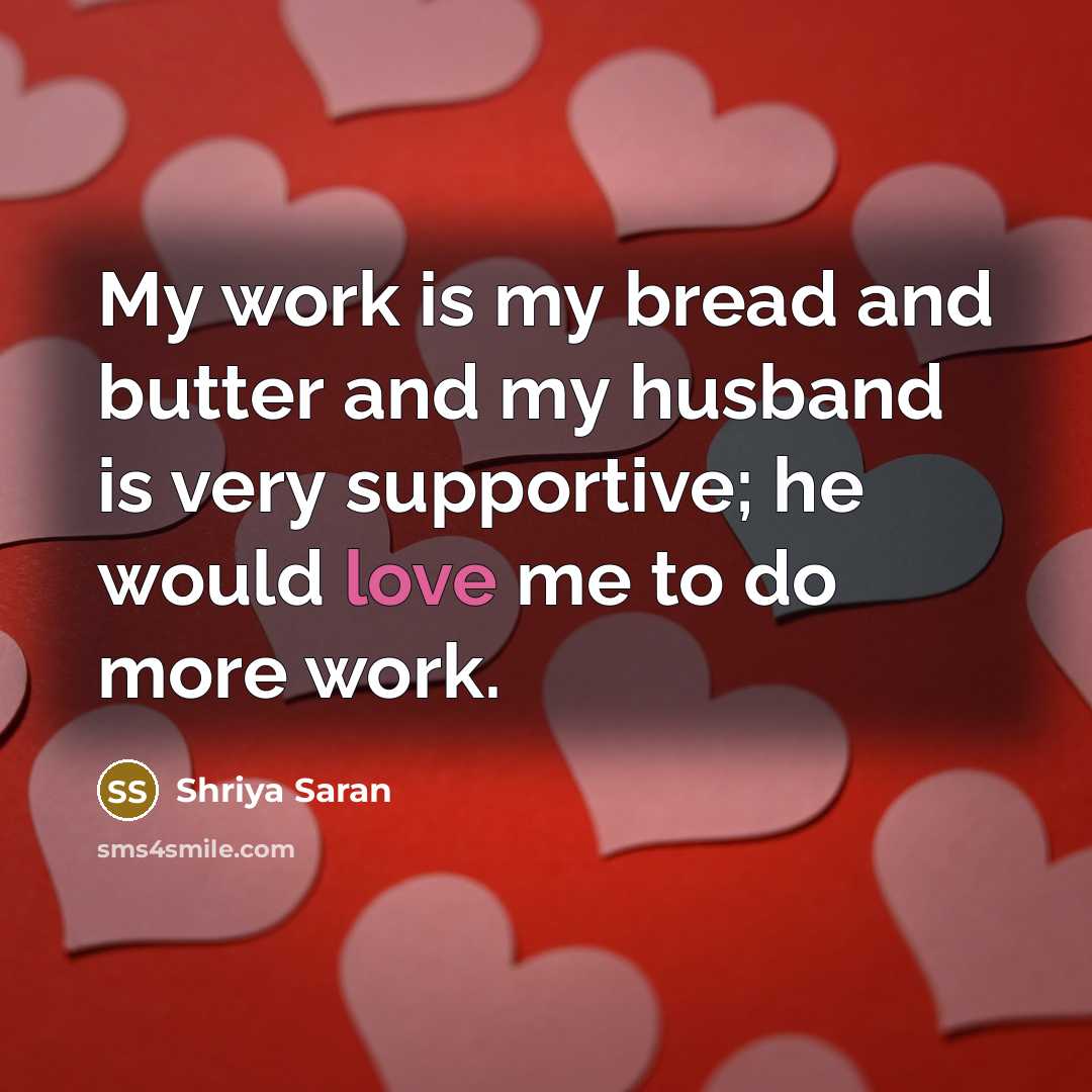 “My work is my bread and butter and my husband…” quote by Shriya Saran