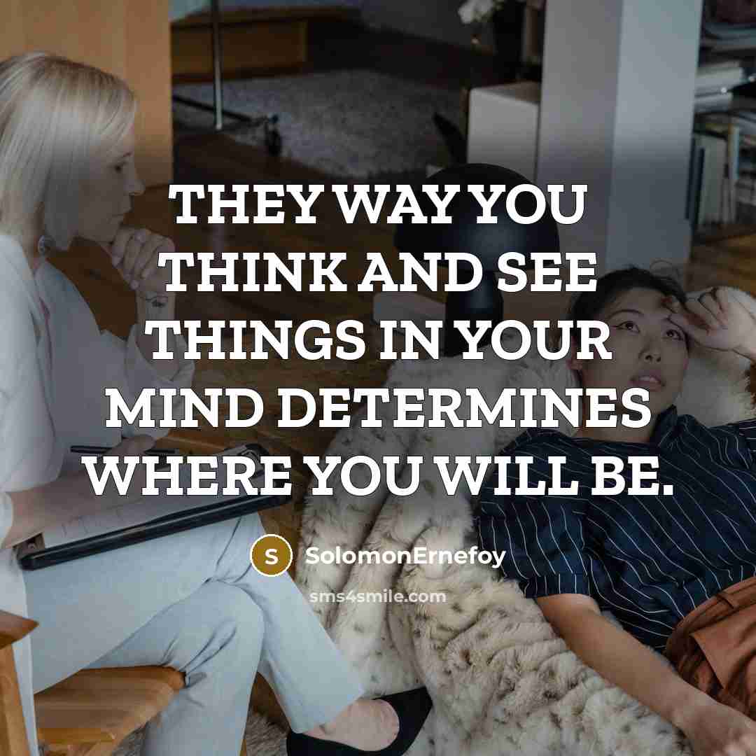 “THEY WAY YOU THINK AND SEE THINGS IN YOUR MIND…” quote by SolomonErnefoy