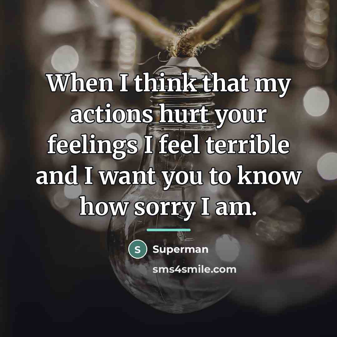 “When I think that my actions hurt your feelings I…” quote by Superman