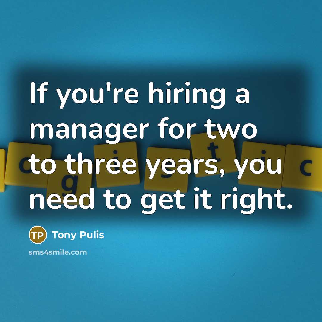 “If you're hiring a manager for two to three years,…” quote by Tony Pulis